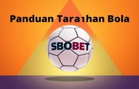 Panduan Taruhan Bola SBOBET